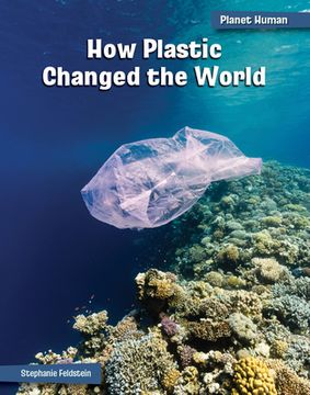 portada How Plastic Changed the World (en Inglés)