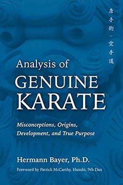 portada Analysis of Genuine Karate: Misconceptions, Origins, Development, and True Purpose (Martial Science) (en Inglés)