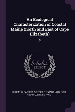 portada An Ecological Characterization of Coastal Maine (north and East of Cape Elizabeth): 5 (en Inglés)