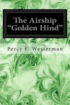 portada The Airship "Golden Hind" (en Inglés)
