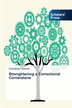 portada Strenghtening a Correctional Cornerstone (en Inglés)