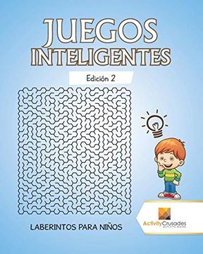 portada Juegos Inteligentes Edición 2: Laberintos Para Niños (in Spanish)