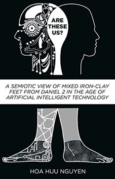 portada Are These Us? A Semiotic View of Mixed Iron-Clay Feet From Daniel 2 in the age of Artificial Intelligent Technology (en Inglés)