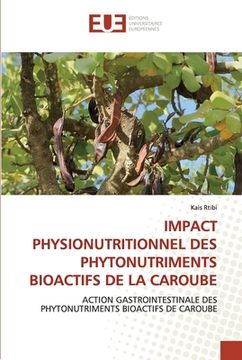 portada Impact Physionutritionnel Des Phytonutriments Bioactifs de la Caroube (in French)