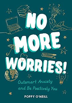 portada No More Worries! Outsmart Anxiety and be Positively you (en Inglés)