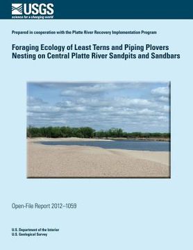 portada Foraging Ecology of Least Terns and Piping Plovers Nesting on Central Platte River Sandpits and Sandbars (en Inglés)