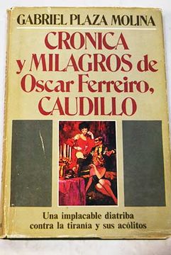 portada Crónica y milagros de Oscar Ferreiro, caudillo