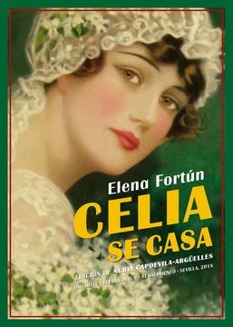 portada Celia se Casa: (Cuenta Mila) (Biblioteca Elena Fortún) (in Spanish)