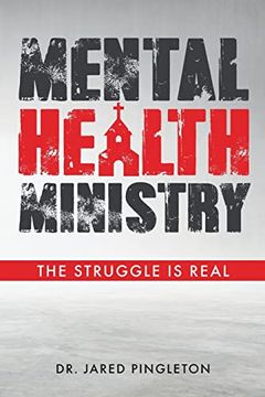 portada Mental Health Ministry: The Struggle is Real (en Inglés)