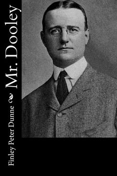 portada Mr. Dooley: In the Hearts of his Countrymen (in English)