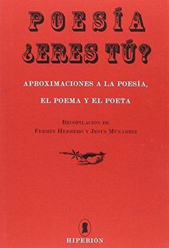 portada Poesía¿ Eres Tú? Aproximaciones a la Poesía, el Poema y el Poeta (Libros Hiperión) (in Spanish)