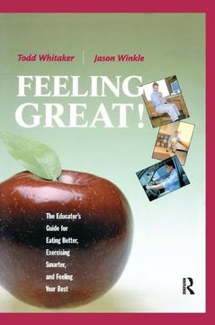 portada Feeling Great: The Educator's Guide for Eating Better, Exercising Smarter, and Feeling Your Best (en Inglés)