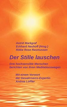 portada Der Stille Lauschen: Drei Hochsensible Menschen Berichten von Ihren Meditationswegen (en Alemán)