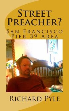 portada Street Preacher?: San Francisco Pier 39 Area
