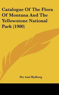 portada catalogue of the flora of montana and the yellowstone national park (1900) (in English)