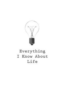 portada Everything I Know About Life (en Inglés)