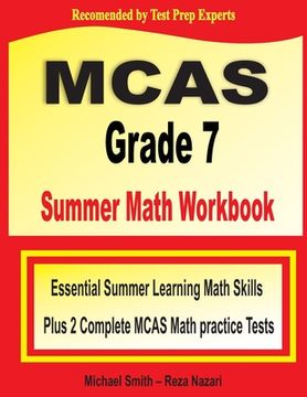 portada MCAS Grade 7 Summer Math Workbook: Essential Summer Learning Math Skills plus Two Complete MCAS Math Practice Tests (en Inglés)