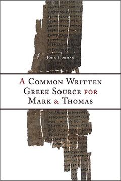 portada A Common Written Greek Source for Mark and Thomas (Studies in Christianity and Judaism) (en Inglés)