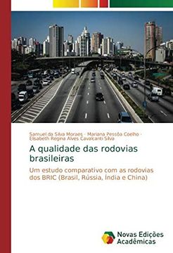 portada A Qualidade das Rodovias Brasileiras: Um Estudo Comparativo com as Rodovias dos Bric (Brasil, Rússia, Índia e China)