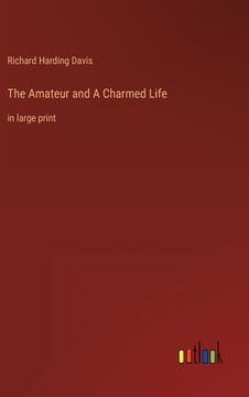 portada The Amateur and A Charmed Life: in large print (en Inglés)