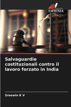 portada Salvaguardie costituzionali contro il lavoro forzato in India (en Italiano)