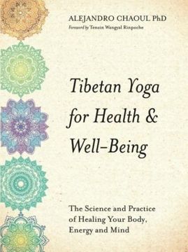 portada Tibetan Yoga for Health Wellbeing: The Science and Practice of Healing Your Body, Energy and Mind (Paperback) (in English)