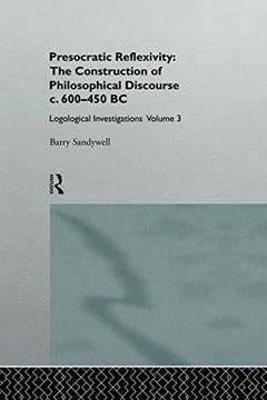 portada Presocratic Reflexivity: The Construction of Philosophical Discourse c. 600-450 B. Co Logological Investigations: Volume Three (en Inglés)