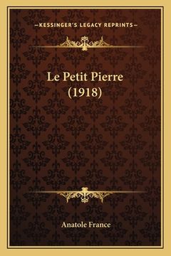 portada Le Petit Pierre (1918) (en Francés)