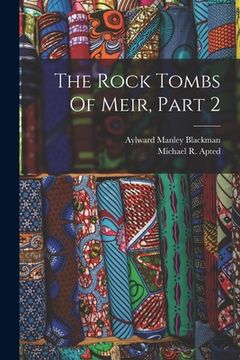 portada The Rock Tombs Of Meir, Part 2 (in English)