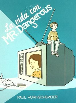 portada La vida con MR. Dangerous (in Spanish)