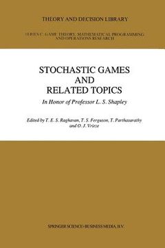 portada Stochastic Games and Related Topics: In Honor of Professor L. S. Shapley (en Inglés)