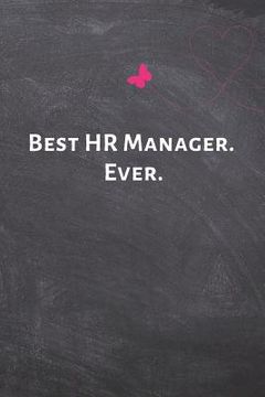 portada Best HR Manager. Ever.: Best HR Manager. Ever. (en Inglés)