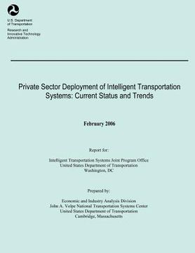 portada Private Sector Deployment of Intelligent Transportation Systems: Current Status and Trends: February 2006 (en Inglés)