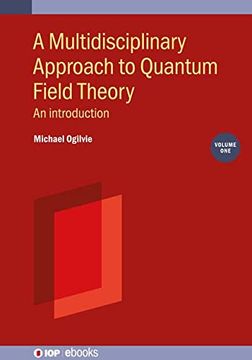 portada Multidisciplinary Approach to Quantum Field Theory: An Introduction (Volume 1) (en Inglés)