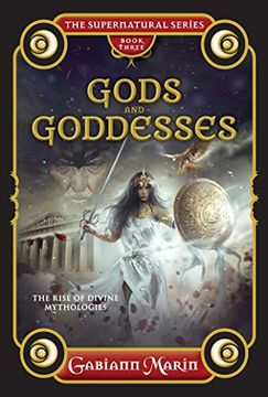 portada Gods and Goddesses, the Supernatural Series, Book Three: The Rise of Divine Mythologies 