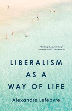 portada Liberalism as a Way of Life