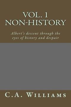 portada Non-History: Albert's descent through the eyes of history and despair (en Inglés)