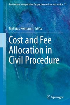 portada Cost and fee Allocation in Civil Procedure: A Comparative Study (Ius Gentium: Comparative Perspectives on law and Justice) (en Inglés)