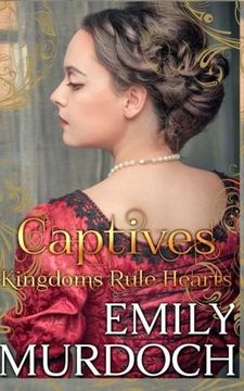 portada Captives: Hearts Rule Kingdoms (Conquests) (Volume 3)