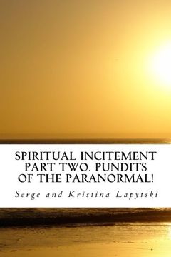 portada Spiritual Incitement? Part Two. Pundits of the Paranormal! (Volume 2)