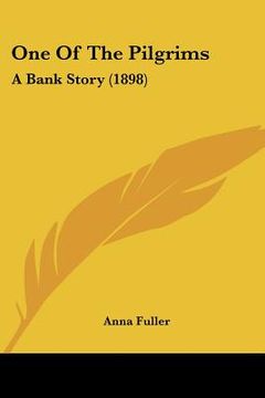 portada one of the pilgrims: a bank story (1898) (in English)