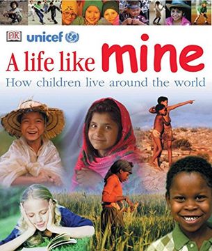 portada A Life Like Mine: How Children Live Around the World (libro en Inglés)