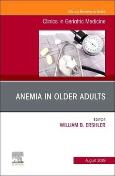 portada Anemia in Older Adults, an Issue of Clinics in Geriatric Medicine (Volume 35-3) (The Clinics: Internal Medicine, Volume 35-3) (in English)