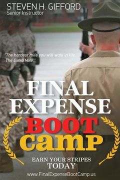 portada Final Expense Boot Camp: Earn Your Stripes Today (en Inglés)