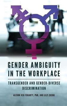 portada Gender Ambiguity in the Workplace: Transgender and Gender-Diverse Discrimination (en Inglés)