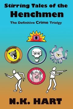 portada Stirring Tales of the Henchmen: The Definitive Crime Trilogy (en Inglés)