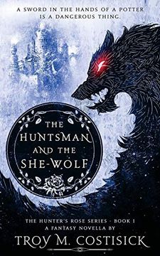 portada The Huntsman and the She-Wolf (1) (Hunter'S Rose) (en Inglés)