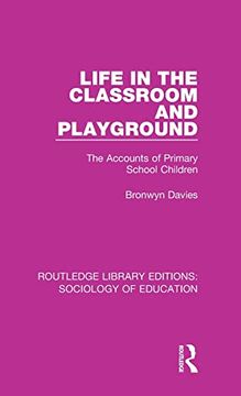 portada Life in the Classroom and Playground (Routledge Library Editions: Sociology of Education) (in English)