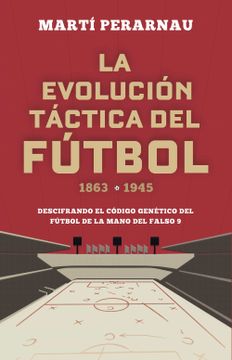 portada La Evolucion Tactica del Futbol 1863 - 1945