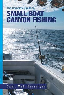 portada the complete guide to small boat canyon fishing (en Inglés)